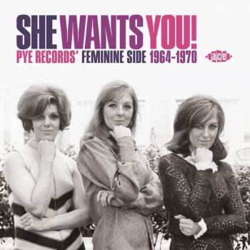 CD Various: She Wants You! (Pye Records' Feminine Side 1964-1970)
