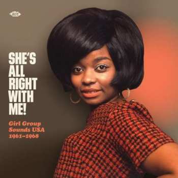 LP Various: She's All Right With Me! Girl Group Sounds USA 1961-1968