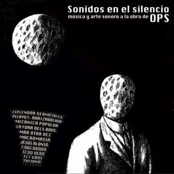 LP Various: Sonidos en el silencio, música y arte sonoro a la obra de OPS