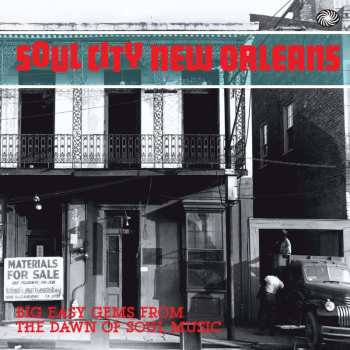 2CD Various: Soul City New Orleans - Big Easy Gems From The Dawn Of Soul Music