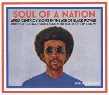 CD Various: Soul Of A Nation (Afro-Centric Visions In The Age of Black Power: Underground Jazz, Street Funk & The Roots Of Rap 1968-79)