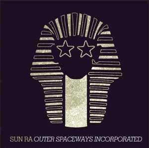 LP The Sun Ra Arkestra: Outer Spaceways Incorporated CLR | LTD