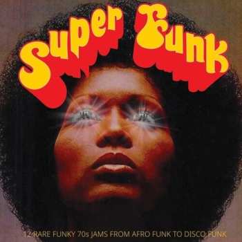 LP Various: Super Funk - 12 Rare Funky 70s Jams From Afro Funk To Disco Funk