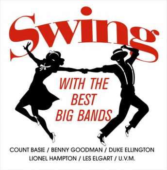 Album Various: Swing With The Best Big Bands