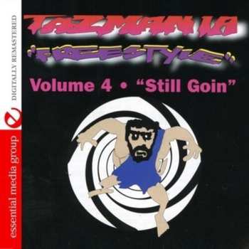 Album Various: Tazmania Freestyle Volume 4 • "Still Goin"
