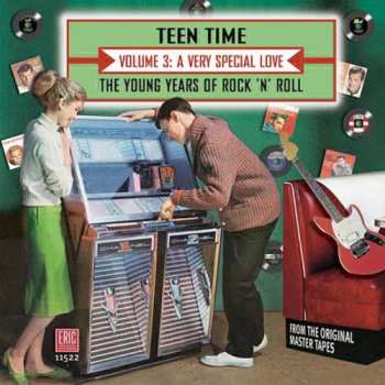 Album Various: Teen Time: The Young Years Of Rock & Roll Volume 3: A Very Special Love