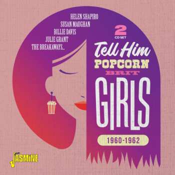 Album Various: Tell Him (Popcorn Brit Girls 1960-1962)