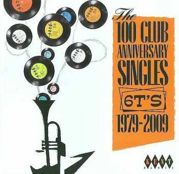 CD Various: The 100 Club Anniversary Singles - 6T's - 1979–2009