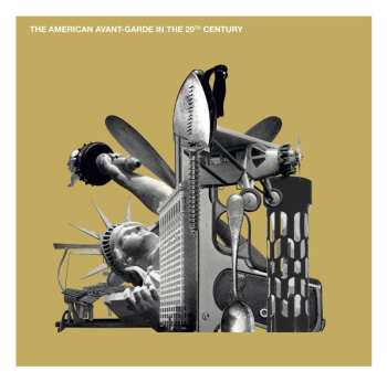 Album Various: The American Avant-Garde In The 20th Century