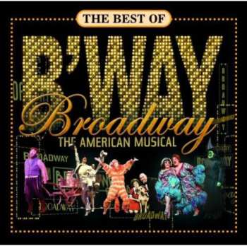 CD Various: The Best Of Broadway : The American Musical