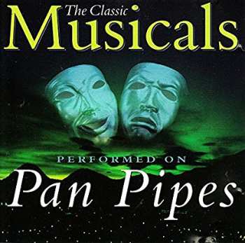 CD Various: The Classic Musicals Performed On Pan Pipes
