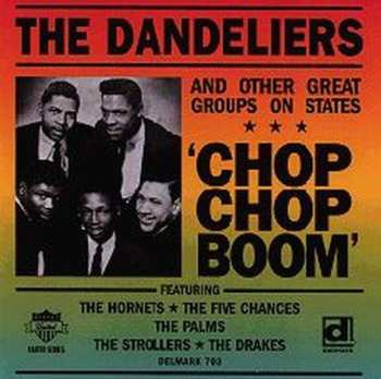 CD Various: The Dandeliers And Other Great Groups On States - 'Chop Chop Boom'