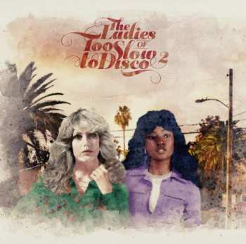 CD Various: The Ladies Of Too Slow To Disco 2