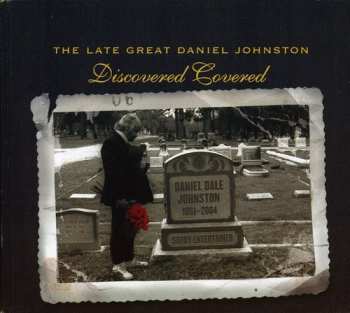 Album Various: The Late Great Daniel Johnston: Discovered Covered
