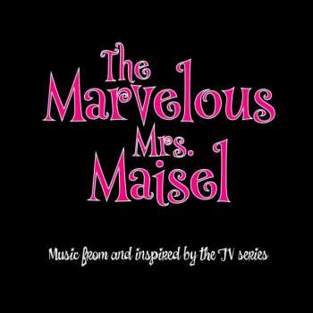 CD Various: Music From "The Marvelous Mrs. Maisel"