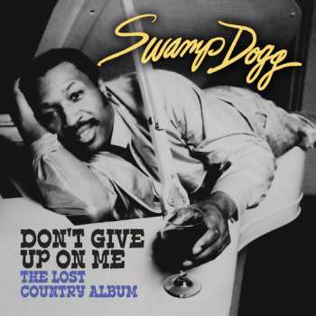 CD Various: Don't Give Up On Me - Lost Country Album