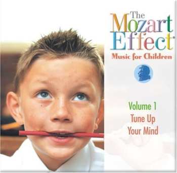 Album Various: The Mozart Effect Music For Children Tune Up Your Mind