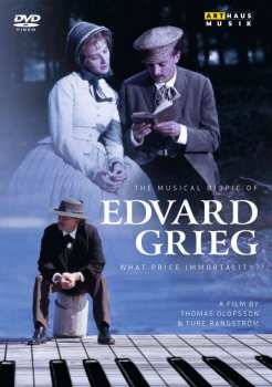 DVD Various: The Musical Biopic Of Edvard Grieg - What Price Immortality?