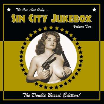 LP Various: The One And Only... Sin City Jukebox Vol. Two The Double Barrel Edition!
