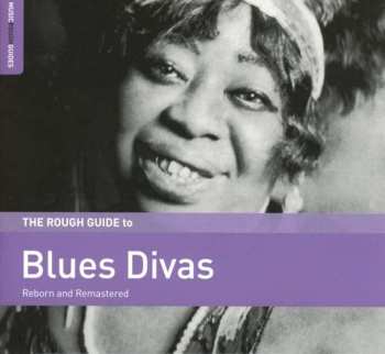 CD Various: The Rough Guide To Blues Divas (Reborn And Remastered)