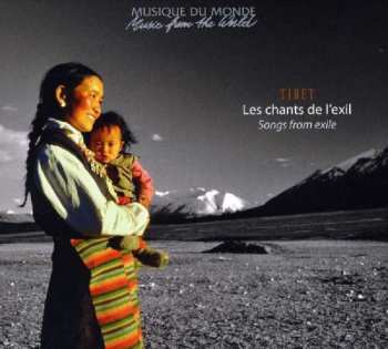 Album Various: Tibet - Les Chants De L'exil = Songs From Exile