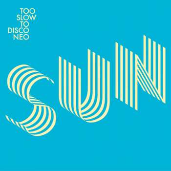 Album Various: Too Slow To Disco Neo Presents Sunset 