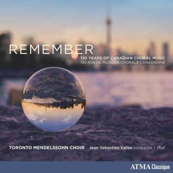 2CD Various: Toronto Mendelssohn Choir - Remember
