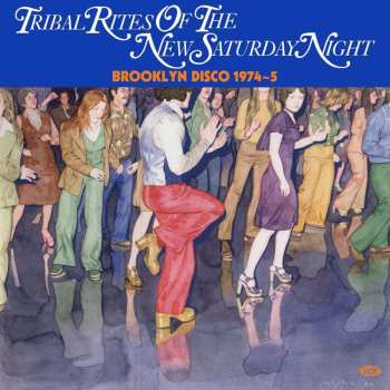 2LP Various: Tribal Rites Of The New Saturday Night (Brooklyn Disco 1974-5)