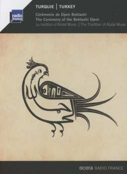 CD Various: Turquie: Cérémonie de Djem Bektashi - La Tradition D'Abdal Musa = Turkey: The Ceremony Of The Bektashi Djem - The Traditional Of Abdal Musa