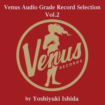 Album Various: Venus Audio Grade Record Selection Vol. 2 - By Yoshiyuki Ishida