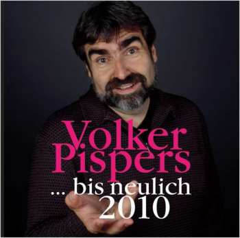 2CD Various: Volker Pispers: Bis Neulich 2010