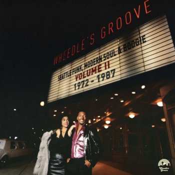 Album Various: Wheedle's Groove Volume II: Seattle Funk, Modern Soul And Boogie 1972-1987