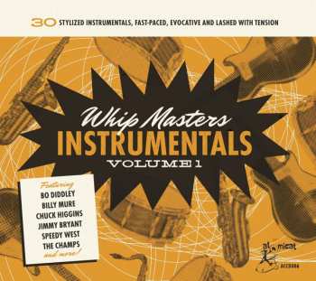 CD Various: Whip Masters Instrumentals Volume 1 (30 Stylized Instrumentals, Fast-Paced, Evocative And Lashed With Tension)