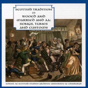 Album Various: Wooed And Married And Aa: Songs, Tunes And Customs