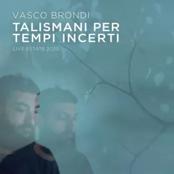 Vasco Brondi: Talismani Per Tempi Incerti - Live Estate 2020