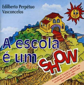 CD Vasconcelos,edilberto: A Escola E Um Show