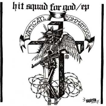 Album Vatican Commandos: Hit Squad For God / EP