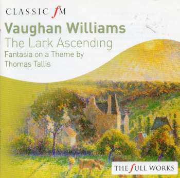 CD Ralph Vaughan Williams: The Lark Ascending / Fantasia On A Theme By Thomas Tallis