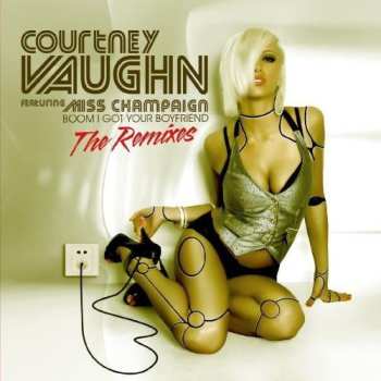 CD Vaughn,courtney: Boom I Got Your Boyfriend