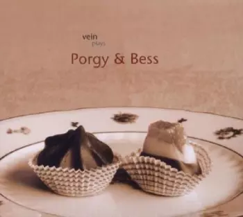 VEIN: VEIN Plays Porgy & Bess