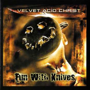 CD Velvet Acid Christ: Fun With Knives