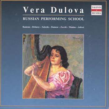 Album Vera Dulova: Russian Performing School (Rameau • Debussy • Salzedo • Damase • Zecchi • Manino • Jolivet)