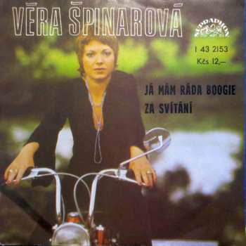 SP Věra Špinarová: Já Mám Ráda Boogie / Za Svítání