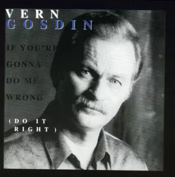 If You're Gonna Do Me Wrong (Do It Right)