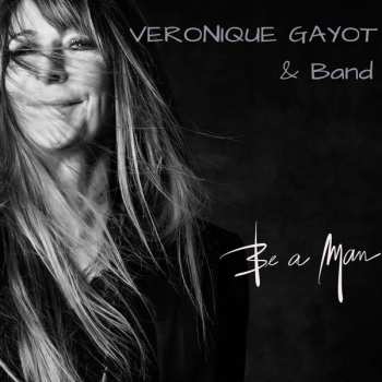CD Veronique Gayot: Be A Man DIGI