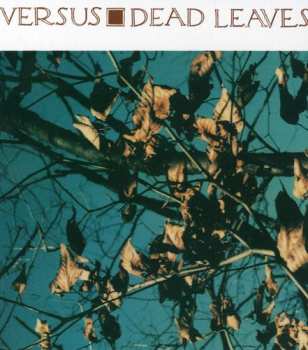 Album Versus: Dead Leaves