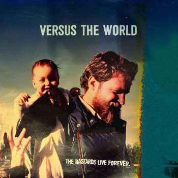 CD Versus The World: The Bastards Live Forever