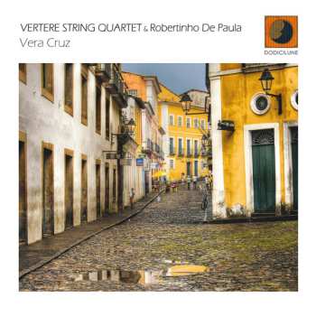 CD Vertere String Quartet: Vera Cruz