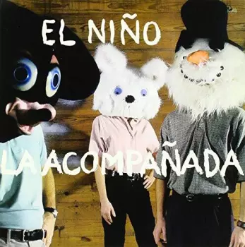 Very Be Careful: El Niño / La Acompañada