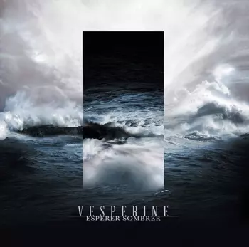 Vesperine: Espérer Sombrer